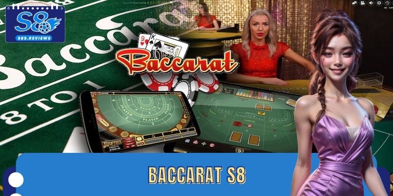 Baccarat S8
