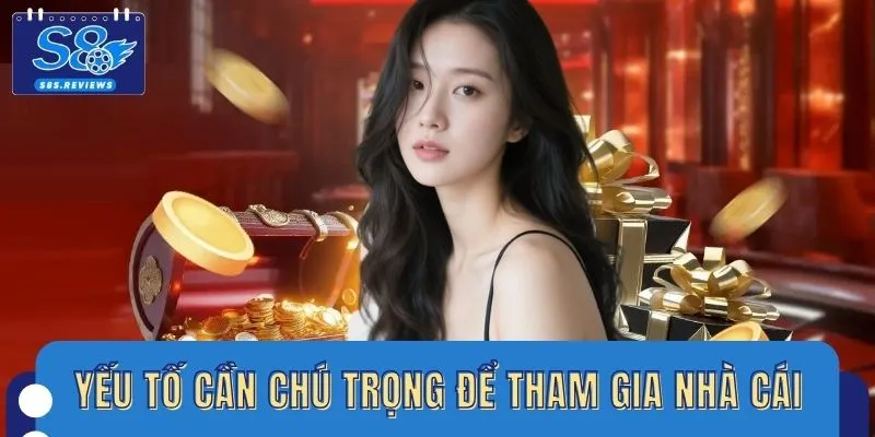 Nhiều yếu tố cần chú trọng để tham gia nhà cái suôn sẻ